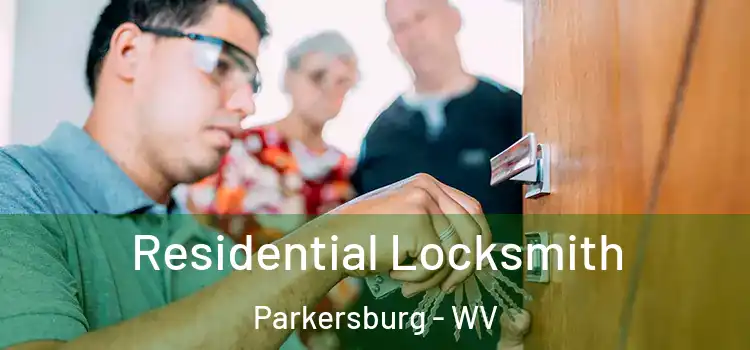 Residential Locksmith Parkersburg - WV